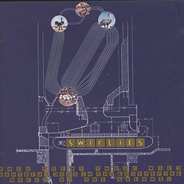 shumee LP Swirlies They Spent Their Wild Youthful Days In The Glittering World Of The Salons prvič kot samostojna vinilna plošča, ekskluzivno za indie izdajo