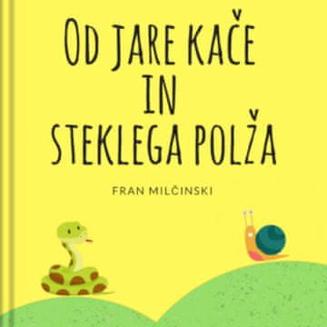 AUDIBOOK Avdio knjiga: "Od jare kače in steklega polža"