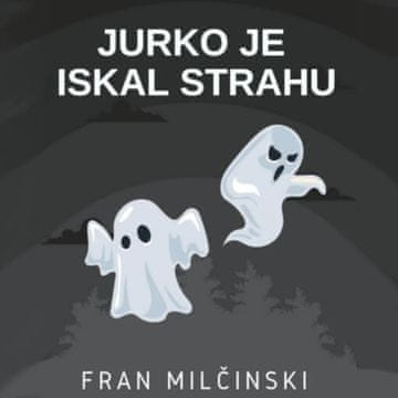AUDIBOOK Avdio knjiga: "Jurko je iskal strahu"