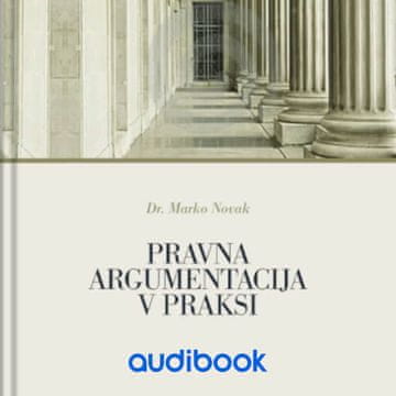 AUDIBOOK Avdio knjiga: "Pravna argumentacija v praksi"