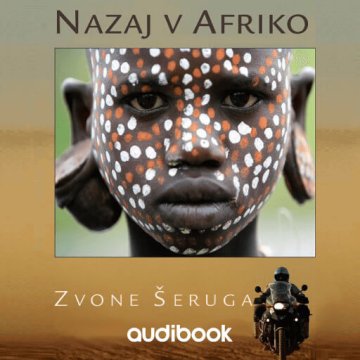 AUDIBOOK Avdio knjiga: "Nazaj v Afriko"