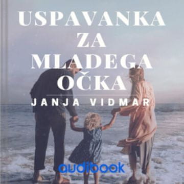 AUDIBOOK Avdio knjiga: "Uspavanka za mladega očka"
