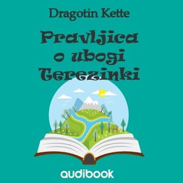 AUDIBOOK Avdio knjiga: "Pravljica o ubogi Terezinki"