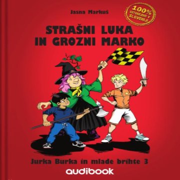 AUDIBOOK Avdio knjiga: "Strašni Luka in grozni Marko"