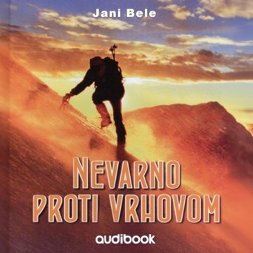 AUDIBOOK Avdio knjiga: "Nevarno proti vrhovom"