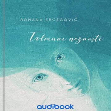 AUDIBOOK Avdio knjiga: "Tolmuni nežnosti"