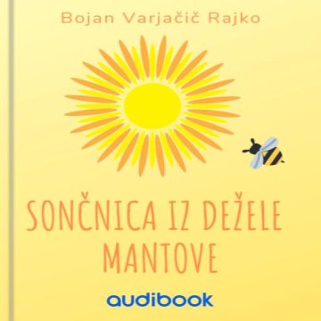 AUDIBOOK Avdio knjiga: "Sončnica iz dežele Mantove"