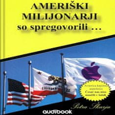 AUDIBOOK Avdio knjiga: "Ameriški milijonarji so spregovorili"