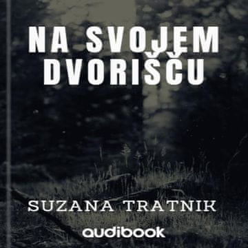 AUDIBOOK Avdio knjiga: "Na svojem dvorišču"