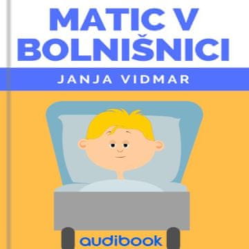 AUDIBOOK Avdio knjiga: "Matic v bolnišnici"