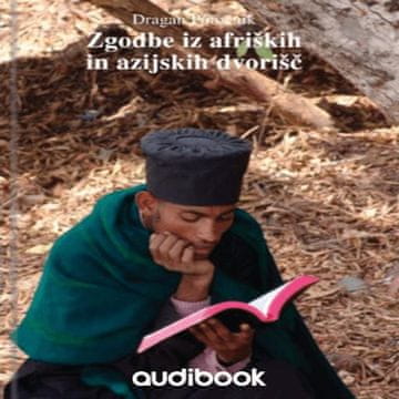 AUDIBOOK Avdio knjiga: "Zgodbe z afriških in azijskih dvorišč"