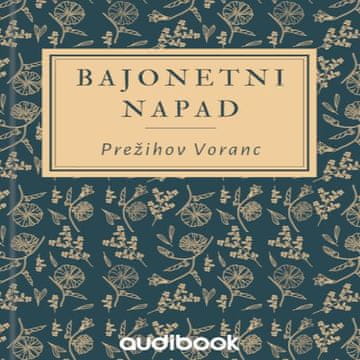 AUDIBOOK Avdio knjiga: "Bajonetni napad"
