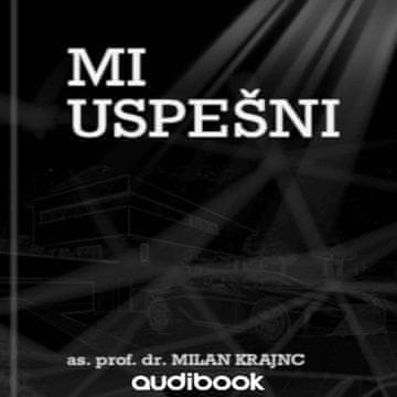 AUDIBOOK Avdio knjiga: "Mi uspešni, mi srečni"