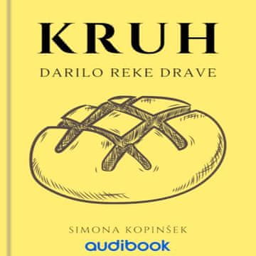 AUDIBOOK Avdio knjiga: "Kruh - darilo reke Drave"