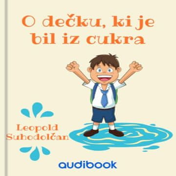 AUDIBOOK Avdio knjiga: "O dečku, ki je bil iz cukra"