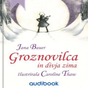 AUDIBOOK Avdio knjiga: "Groznovilca in divja zima"