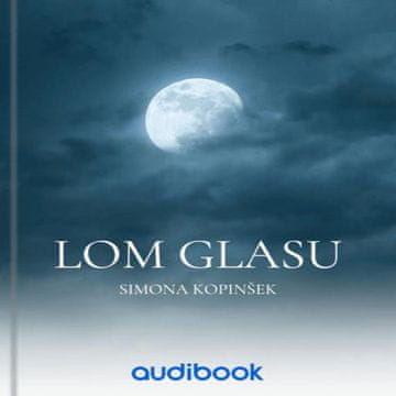 AUDIBOOK Avdio knjiga: "Lom glasu"