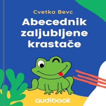 AUDIBOOK Avdio knjiga: "Abecednik zaljubljene krastače"