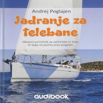 AUDIBOOK Avdio knjiga: "Jadranje za telebane"