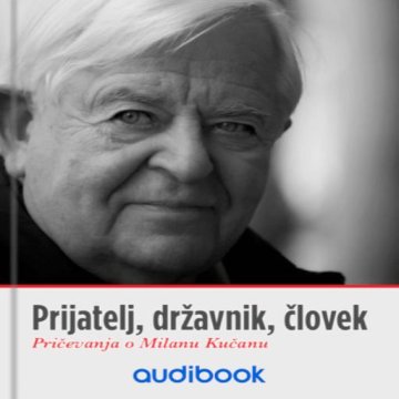 AUDIBOOK Avdio knjiga: "Prijatelj, državnik, človek"