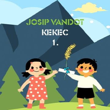 AUDIBOOK Avdio knjiga: "Kekec, 1. del"