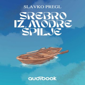 AUDIBOOK Avdio knjiga: "Srebro iz modre špilje"