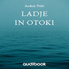 AUDIBOOK Avdio knjiga: "Ladje in otoki"