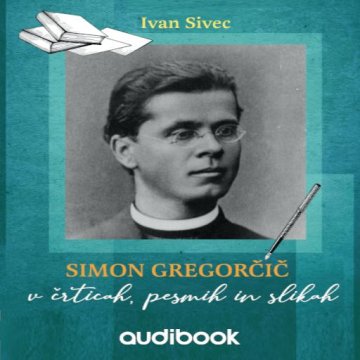 AUDIBOOK Avdio knjiga: "Simon Gregorčič"
