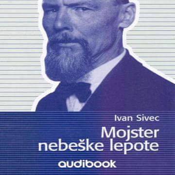AUDIBOOK Avdio knjiga: "Mojster nebeške lepote"