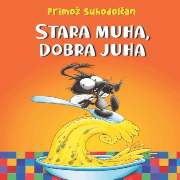 AUDIBOOK Avdio knjiga: "Stara muha, dobra juha (zbirka pravljic)"