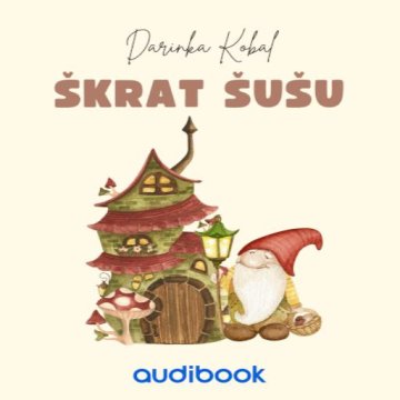AUDIBOOK Avdio knjiga: "Škrat Šušu"
