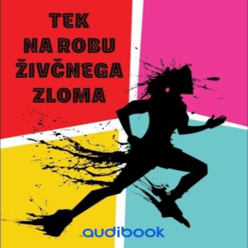 AUDIBOOK Avdio knjiga: "Tek na robu živčnega zloma"
