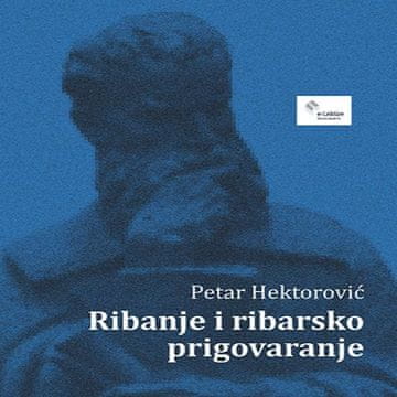 AUDIBOOK Avdio knjiga: "Ribanje i ribarsko prigovaranje"