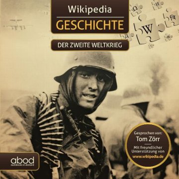 AUDIBOOK Avdio knjiga: "Wikipedia Geschichte - Der zweite Weltkrieg"