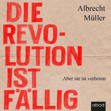 AUDIBOOK Avdio knjiga: "Die Revolution ist fällig"