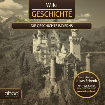 AUDIBOOK Avdio knjiga: "Wiki Wissen - Die Geschichte Bayerns"