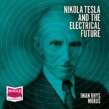 AUDIBOOK Avdio knjiga: "Nikola Tesla and the Electrical Future"