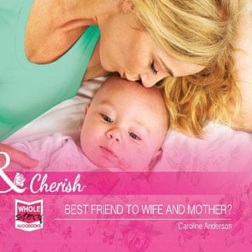 AUDIBOOK Avdio knjiga: "Best Friend to Wife and Mother?"