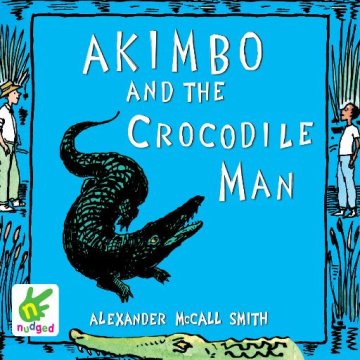 AUDIBOOK Avdio knjiga: "Akimbo and the Crocodile Man"