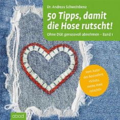 AUDIBOOK Avdio knjiga: "50 Tipps, damit die Hose rutscht! Ohne Diät genussvoll abnehmen - Band 1"