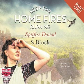 AUDIBOOK Avdio knjiga: "Keep the Home Fires Burning - Part One - Spitfire Down!"