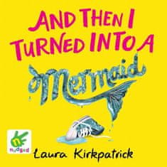 AUDIBOOK Avdio knjiga: "And Then I Turned into a Mermaid"