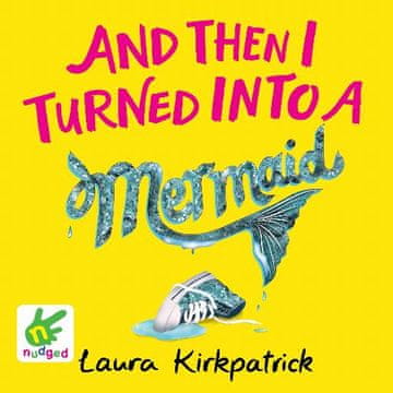 AUDIBOOK Avdio knjiga: "And Then I Turned into a Mermaid"
