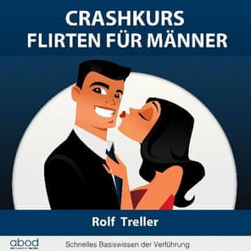 AUDIBOOK Avdio knjiga: "Crashkurs - Erfolgreich Flirten für Männer"