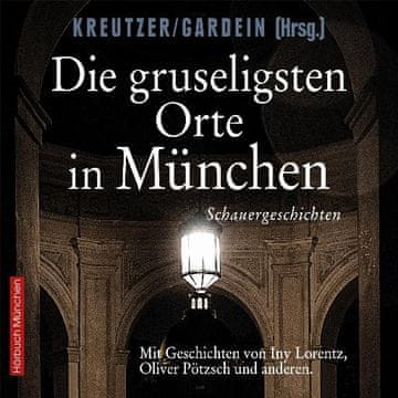 AUDIBOOK Avdio knjiga: "Die gruseligsten Orte in München"
