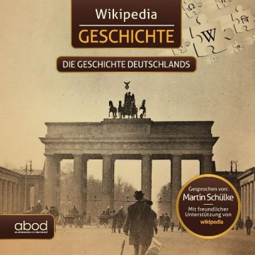 AUDIBOOK Avdio knjiga: "Wikipedia Geschichte - Die Geschichte Deutschlands"