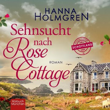 AUDIBOOK Avdio knjiga: "Sehnsucht nach Rose Cottage"