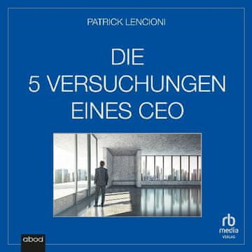 AUDIBOOK Avdio knjiga: "Die fünf Versuchungen eines CEO"