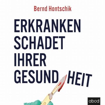 AUDIBOOK Avdio knjiga: "Erkranken schadet ihrer Gesundheit"