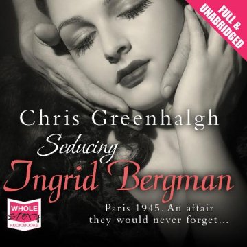 AUDIBOOK Avdio knjiga: "Seducing Ingrid Bergman"
